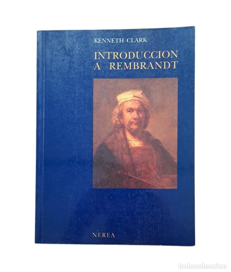 Livres d'occasion: Clark, Kenneth.- INTRODUCCI&Oacute;N A REMBRANDT