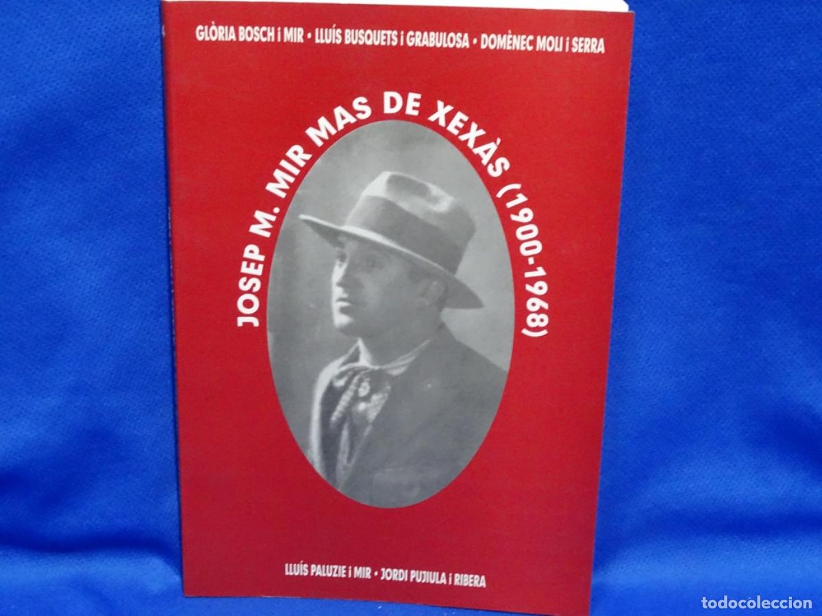 Libros de segunda mano: JOSEP M. MIR M&Aacute;S DE XEX&Agrave;S (1900-1968). Fundaci&oacute; pere Simon. 138 PAG.