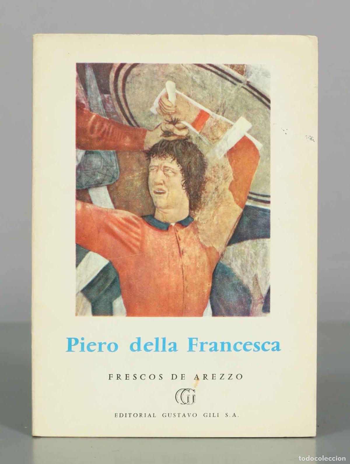 Libros de segunda mano: Piero della Francesca: Frescos de Arezzo - Alberto Sartoris - Editorial Gustavo Gili