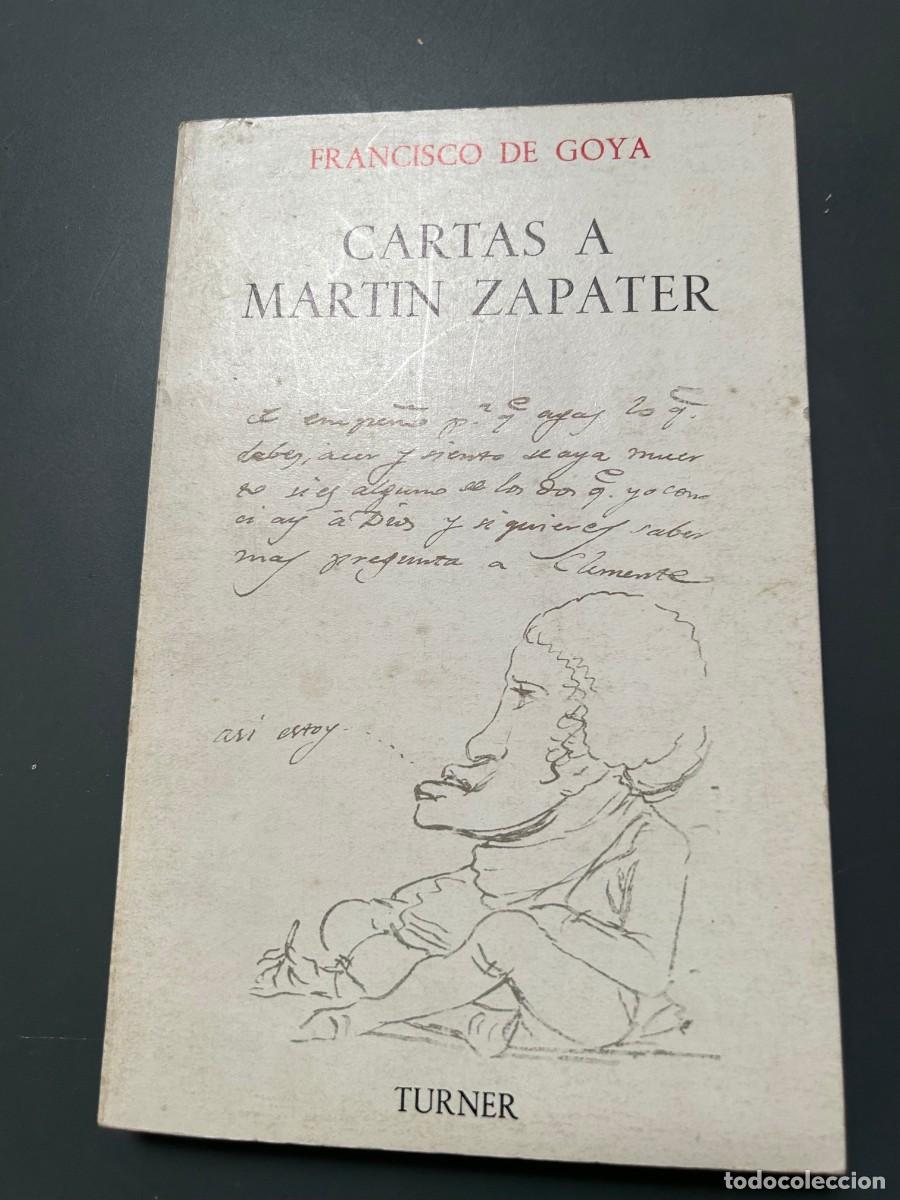 Libros de segunda mano: CARTAS A MARTIN ZAPATER. FRANCISCO DE GOYA.
