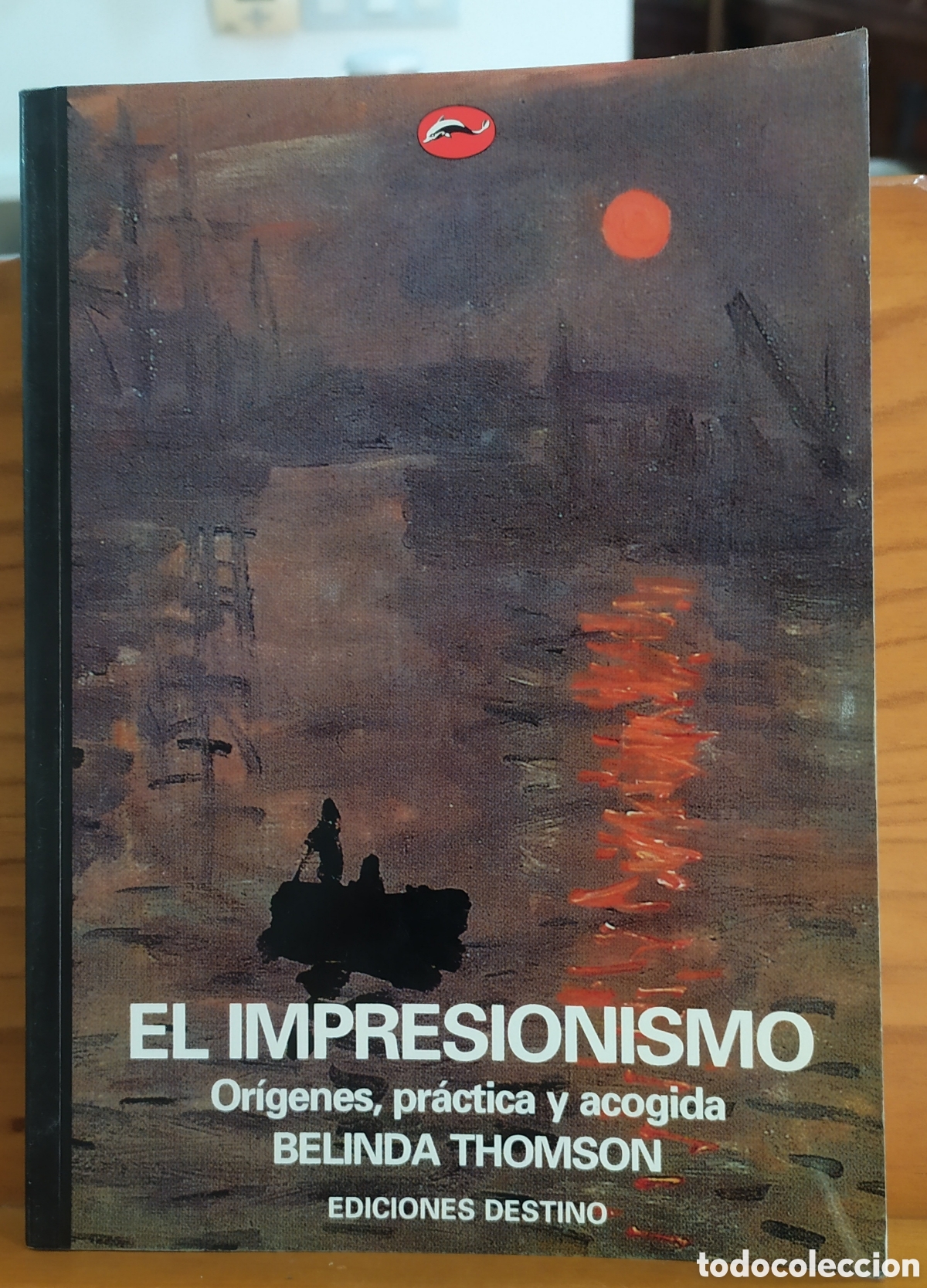 Libros de segunda mano: El impresionismo de Belinda Thomson - El mundo del arte, Ediciones Destino 2001