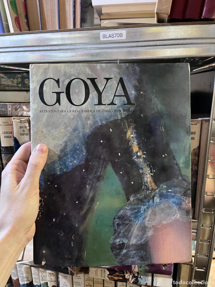 Libros de segunda mano: BLAS70B GOYA RETRATOS PARA LA REAL FABRICA DE TABACOS DE SEVILLA