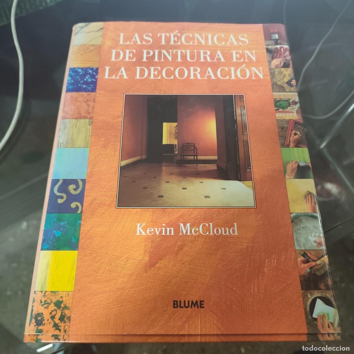 Libros de segunda mano: LAS TECNICAS DE PINTURA EN LA DECORACION
