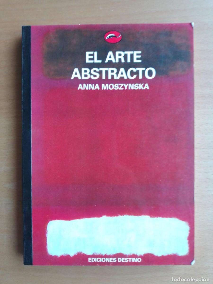Libros de segunda mano: El arte abstracto, de Anna Moszynska