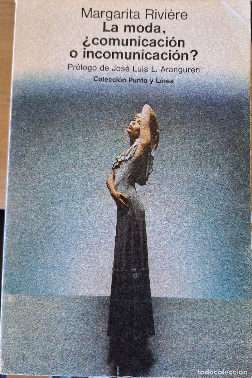 Libros de segunda mano: LA MODA &iquest;COMUNICACI&Oacute;N O INCOMUNICACION? - RIVIERE, Margarita.