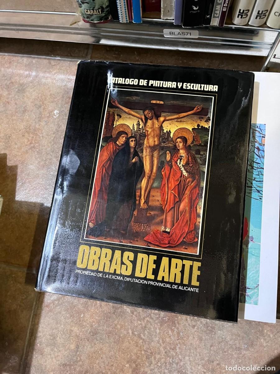 Libros de segunda mano: BLAS71 + Obras de Arte. Cat&aacute;logo de pintura y escultura + Diputaci&oacute;n Provincial de Alicante + D