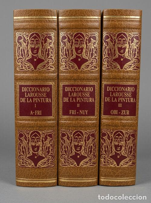 Libros de segunda mano: [COMPLETO 3 TOMOS]. PINTURA. DICCIONARIO LAROUSSE. ESCUELAS. TENDENCIAS. TECNICAS.