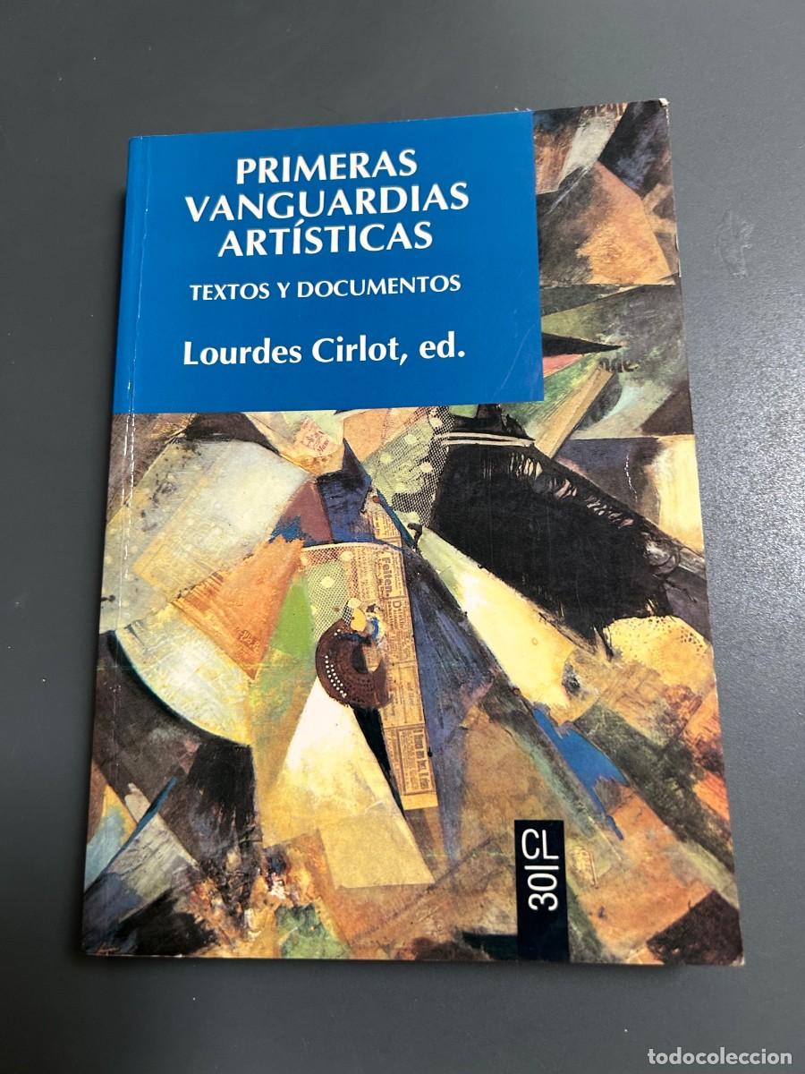 Libros de segunda mano: PRIMERAS VANGUARDIAS ART&Iacute;STICAS. TEXTOS Y DOCUMENTOS. LOURDES CIRLOT.