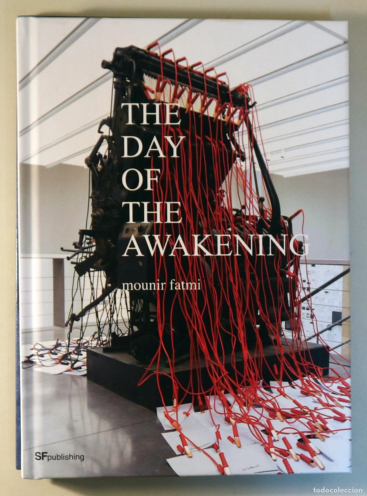 Second hand books: FATMI, Mounir - MOUNIR FATMI. THE DAY OF THE AWAKENING - Palma 2019 - ilustrado