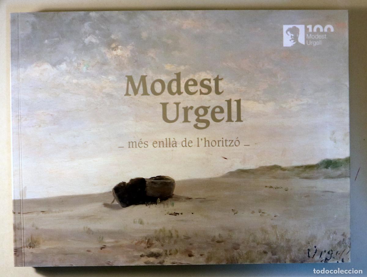 Second hand books: URGELL, Modest - MODEST URGELL. M&eacute;s enll&agrave; de l'horitz&oacute; - Girona 2019 - Molt il&middot;lustrat