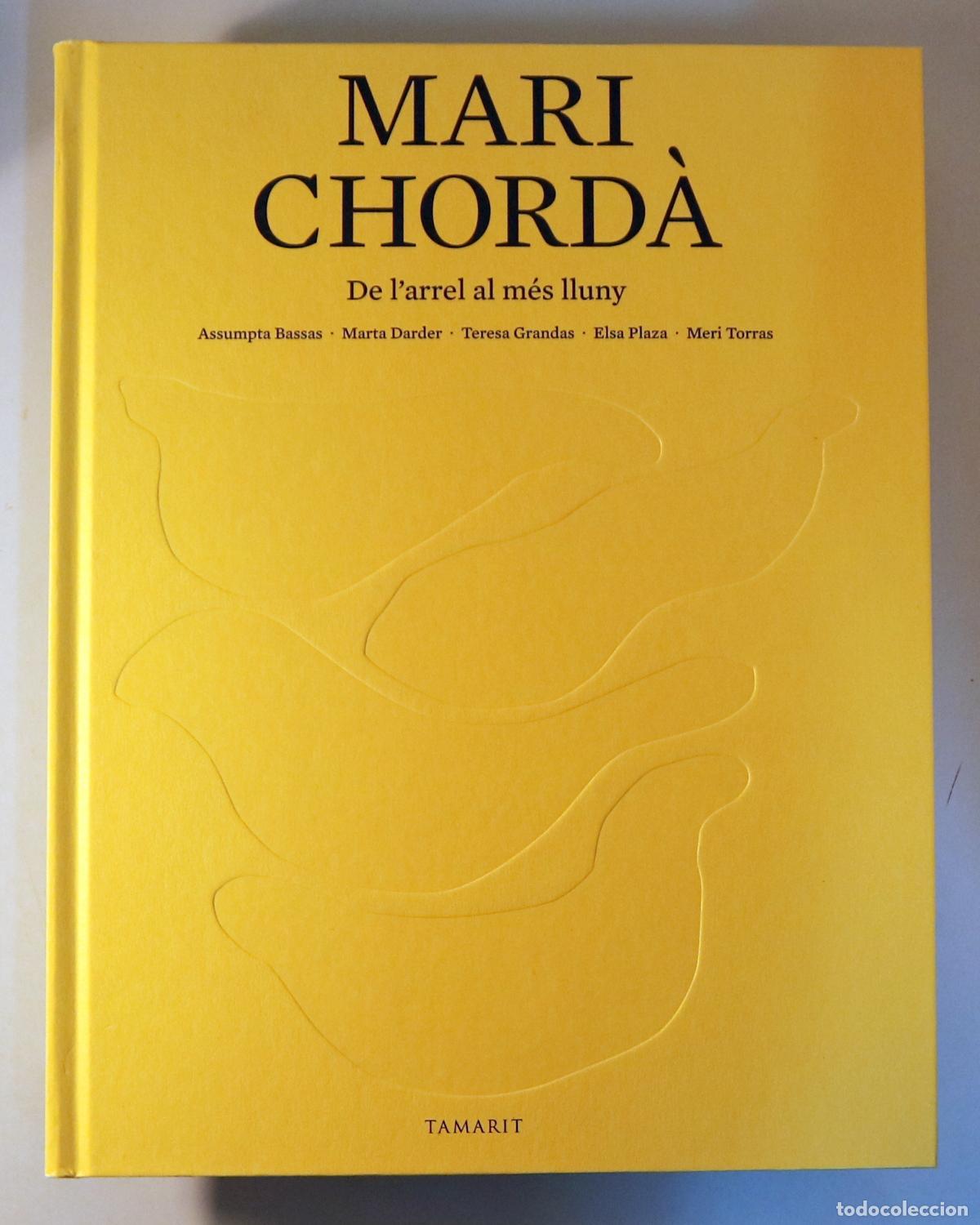 Second hand books: Chord&agrave;, Mari - MARI CHORD&Agrave;. De l'arrel al m&eacute;s lluny - Tarragona 2024 - Il&middot;lustrat