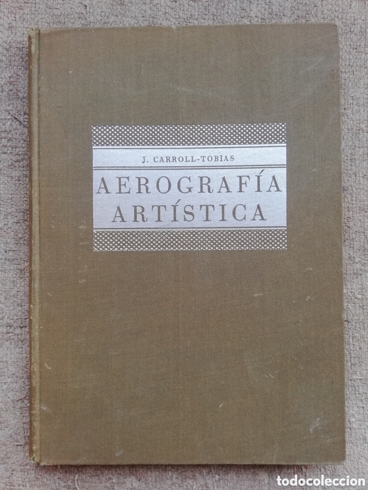 Second hand books: Aerograf&iacute;a art&iacute;stica, de J. Carroll-Tob&iacute;as
