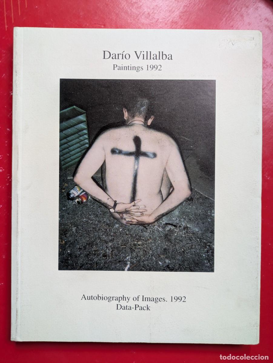 Second hand books: DARIO VILLALBA - New Paintings 1992 / Autobiography of Images, 1992 / Data-Pack