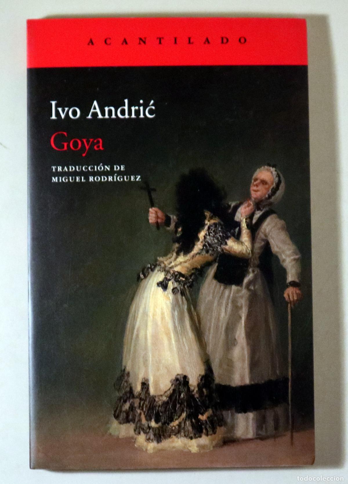 Livres d'occasion: Goya - ANDRIC, Ivo - GOYA - Barcelona 2019 - Ilustrado