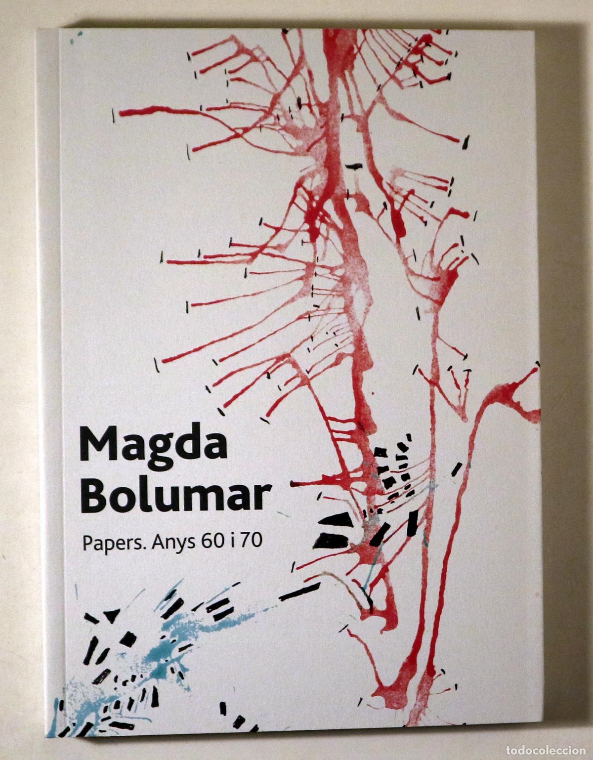 Livres d'occasion: BOLUMAR, Magda - MAGDA BOLUMAR. Papers. Anys 60 i 70 - Barcelona 2019 - Molt il&middot;lustrat - Edici&oacute; bil