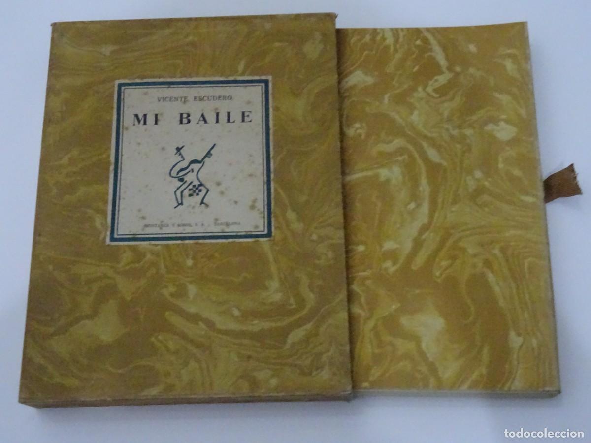 Libros de segunda mano: Vicente Escudero / Mi Baile / Edici&oacute;n de 60 ejemplares n.1 papel de hilo Verjurado/ Montaner y Sim&oacute;n