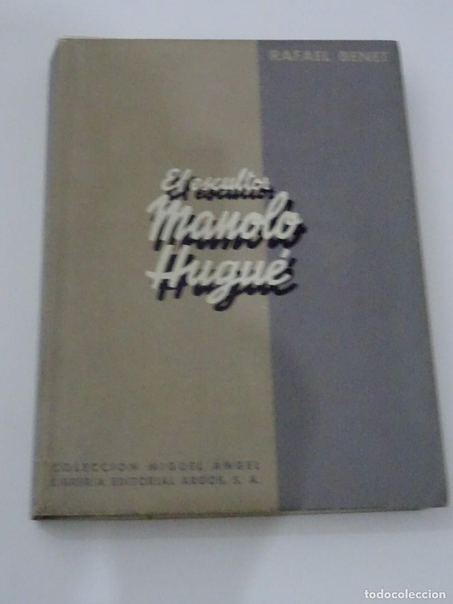 Libros de segunda mano: El Escultor Manolo Hugu&eacute;. Rafael Benet 1942. Papel de hilo n.276 /300 ejemplares. Boj E.C Ricard