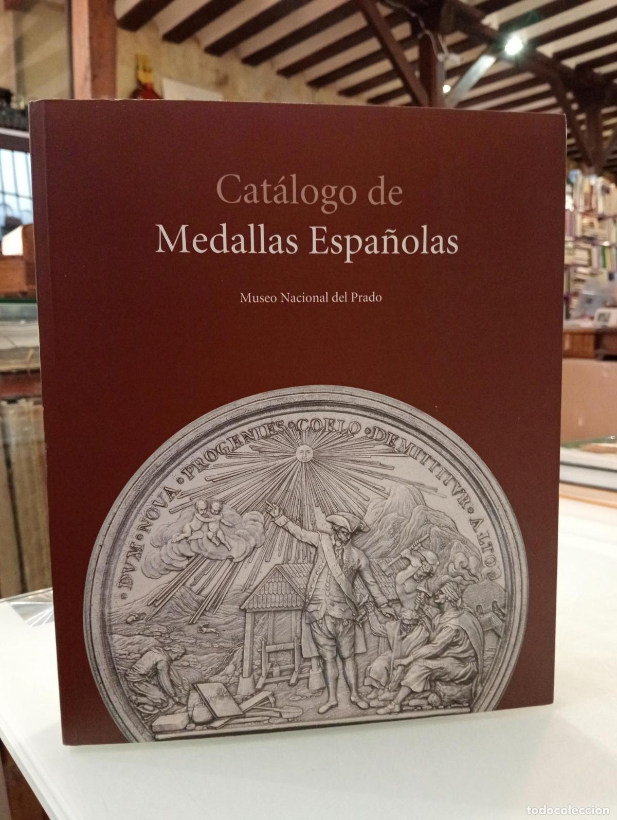 Libros de segunda mano: Cat&aacute;logo de Medallas Espa&ntilde;olas.- Cano Cuesta, Marina.- Museo Nacional del Prado. - Cano Cuesta, Mari