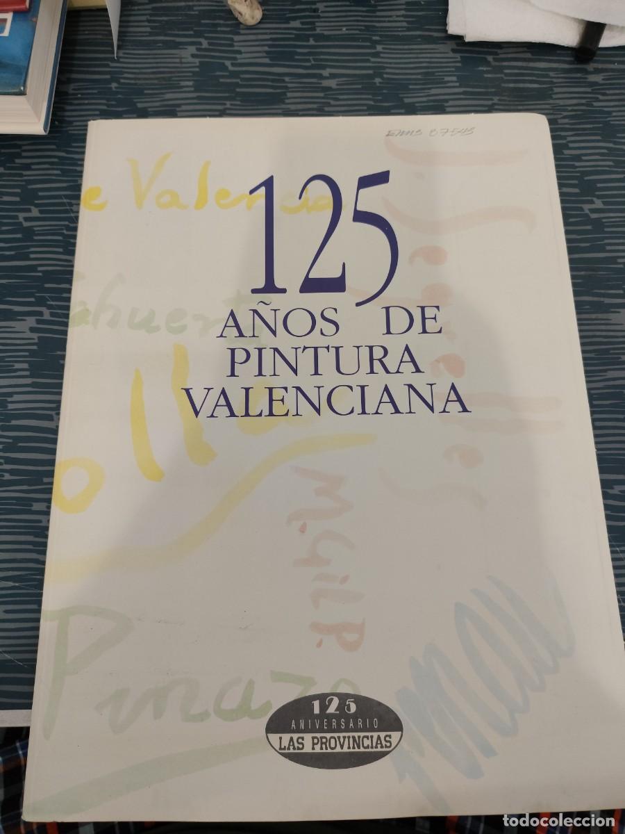 Libros de segunda mano: 125 A&Ntilde;OS DE PINTURA VALENCIANA 16 LAMINAS,VER FOTOS.