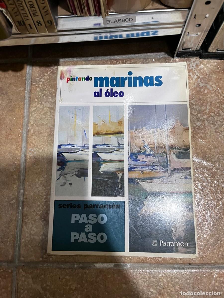 Libros de segunda mano: BLAS80D - Pintando marinas al &oacute;leo (Serie Parram&oacute;n Paso a Paso) &mdash; Editorial Parram&oacute;n &mdash;