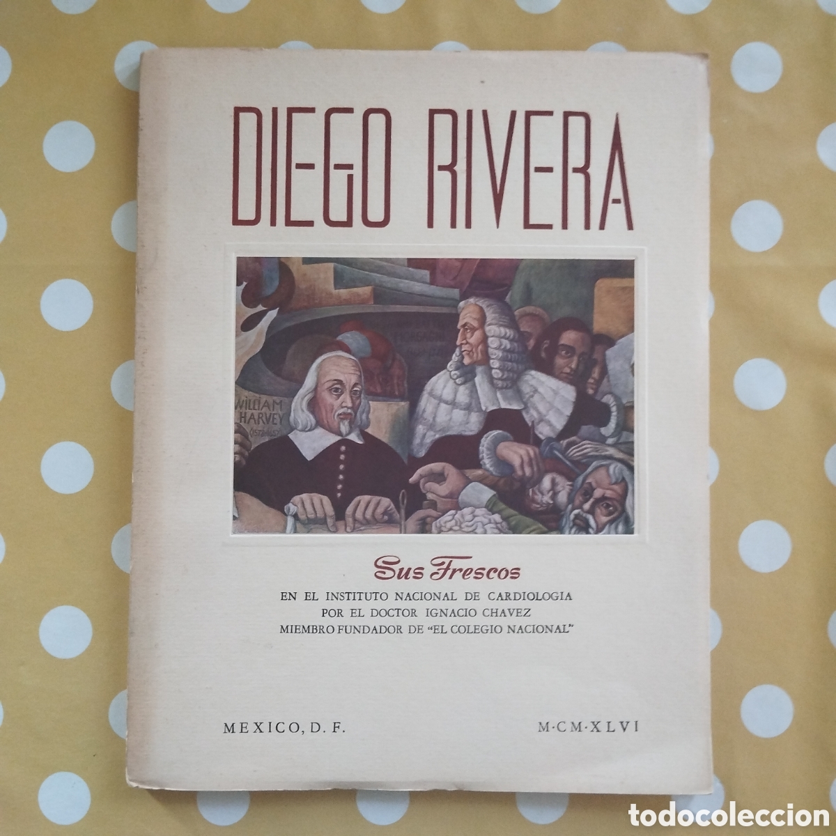Libros de segunda mano: DIEGO RIVERA SUS FRESCOS INSTITUTO NACIONAL CARDIOLOG&Iacute;A IGNACIO CH&Aacute;VEZ M&Eacute;XICO 1956