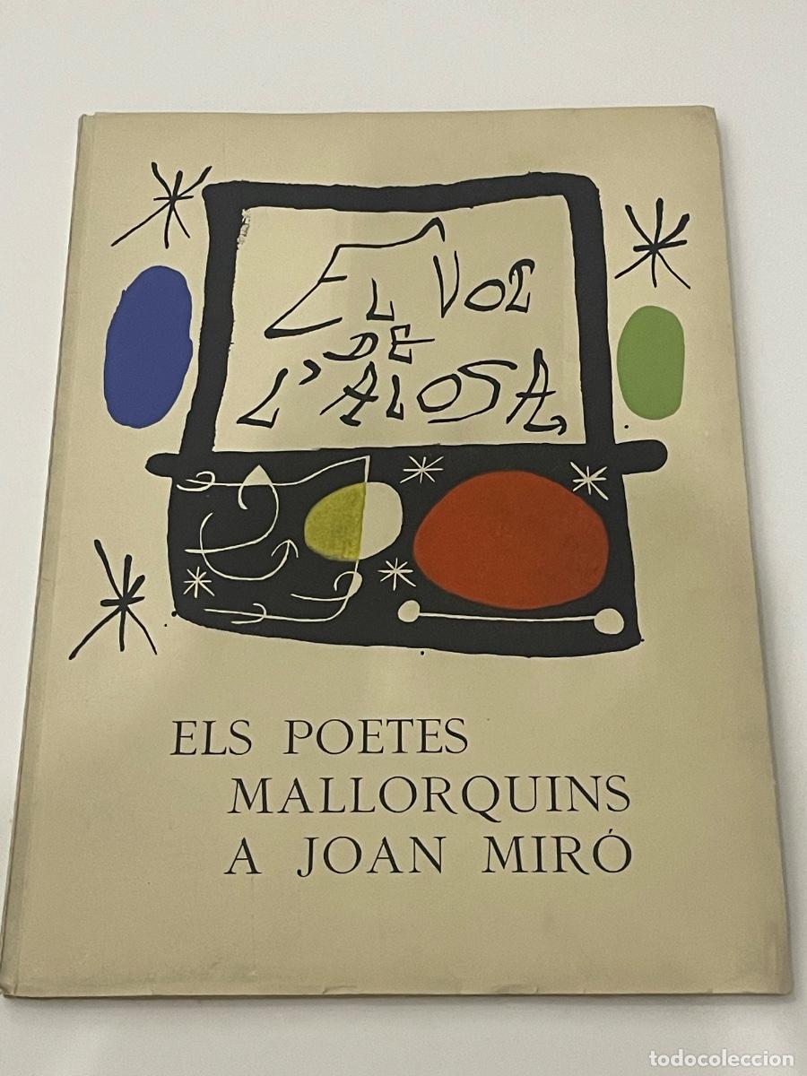 Libros de segunda mano: El Vol de L'Alosa. Els poetes mallorquins a Joan Mir&oacute; / 1973 / Edici&oacute;n de 336/590 ejemplares