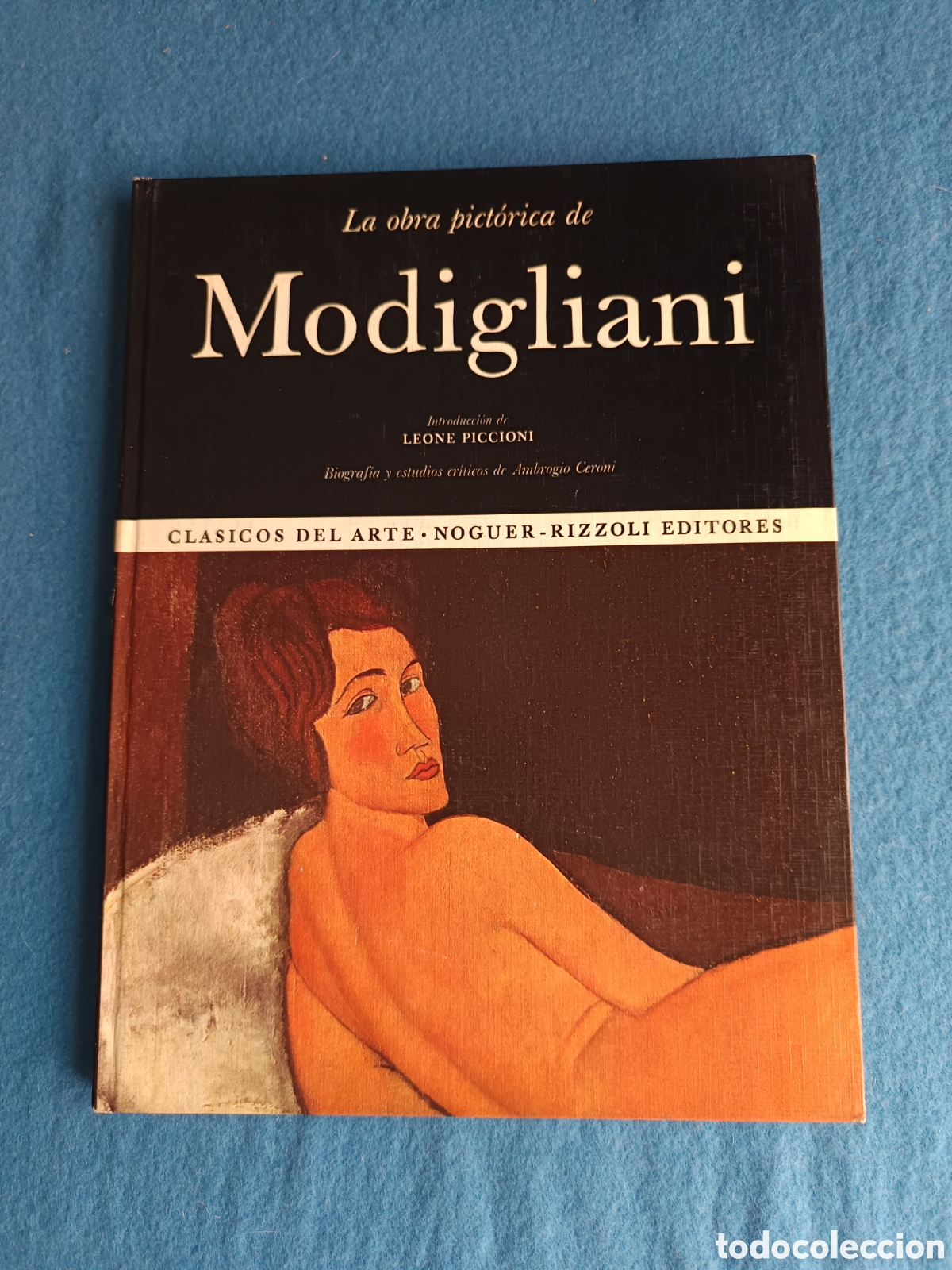 Libros de segunda mano: MODIGLIANI. CL&Aacute;SICOS DEL ARTE. NOGUER. RIZZOLI EDITORES