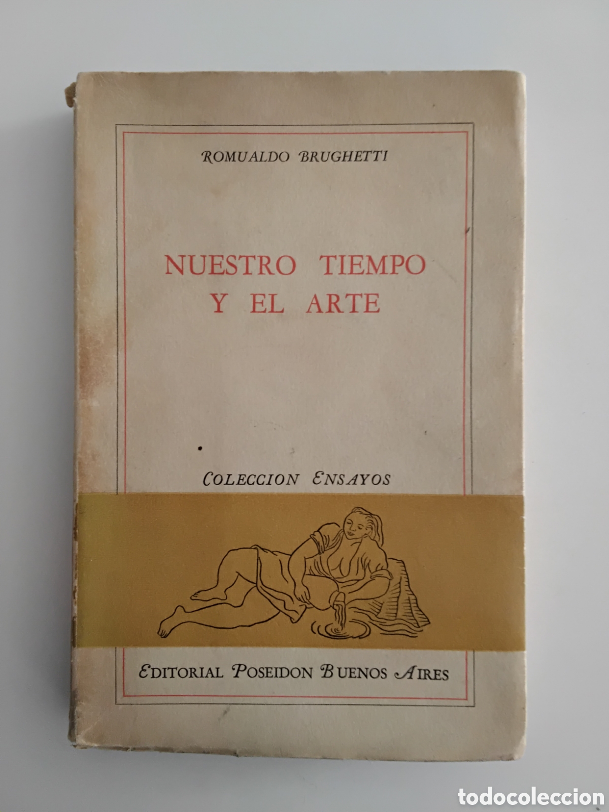 Libros de segunda mano: Romualdo Brughetti &mdash; Nuestro tiempo y el arte &mdash; Editorial Poseid&oacute;n, 1945