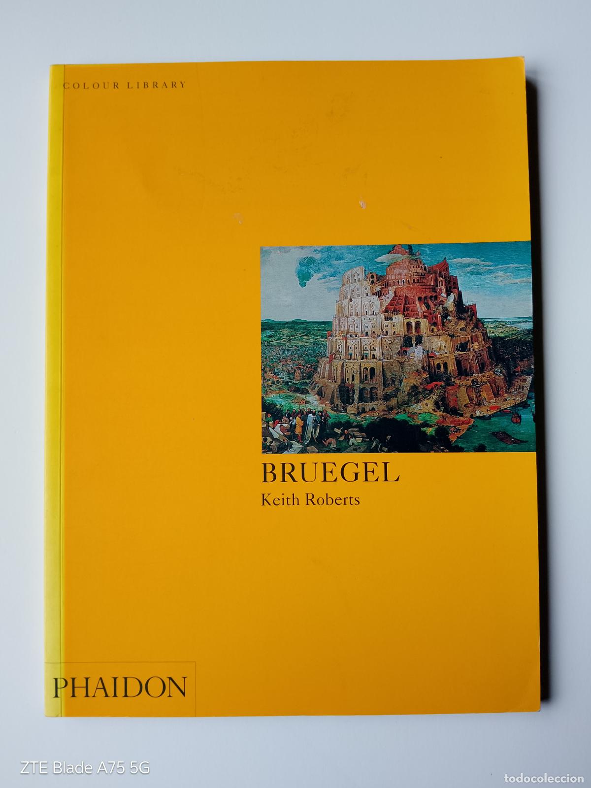 Libros de segunda mano: Keith Roberts-Bruegel (Phaidon Colour Library) 'el Viejo'. El Bosco, James Ensor, pintura flamenca