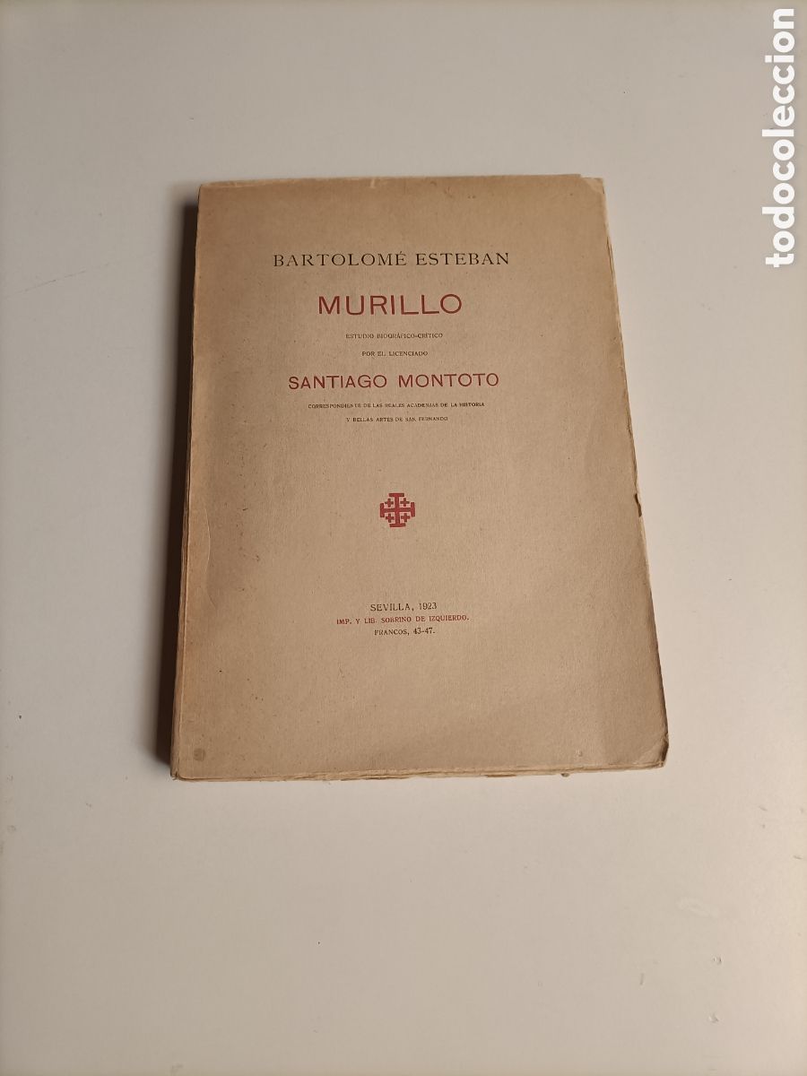 Libros de segunda mano: Bartolom&eacute; Esteban Murillo. Estudio biogr&aacute;fico cr&iacute;tico Santiago Montoto Sevilla 1923 pintura antigua