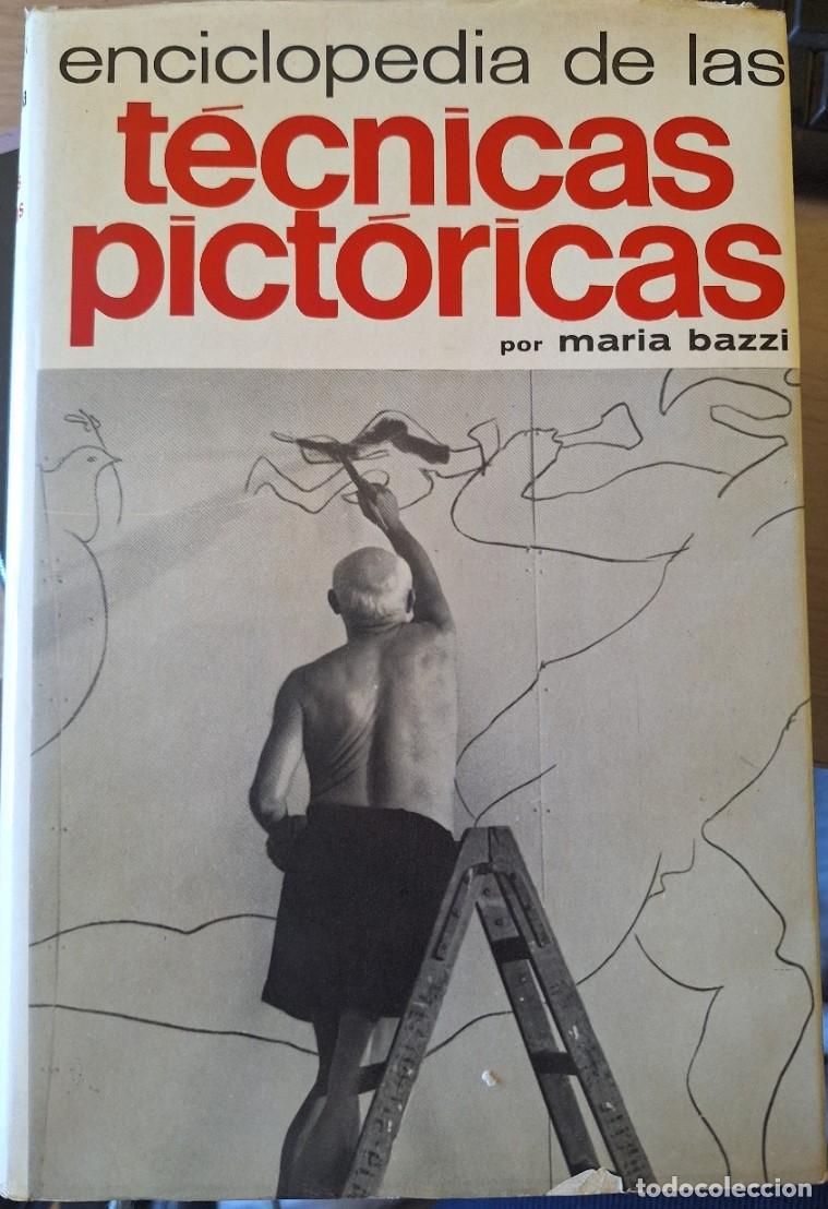 Libros de segunda mano: ENCICLOPEDIA DE LAS TECNICAS PICTORICAS. - BAZZI, Maria.