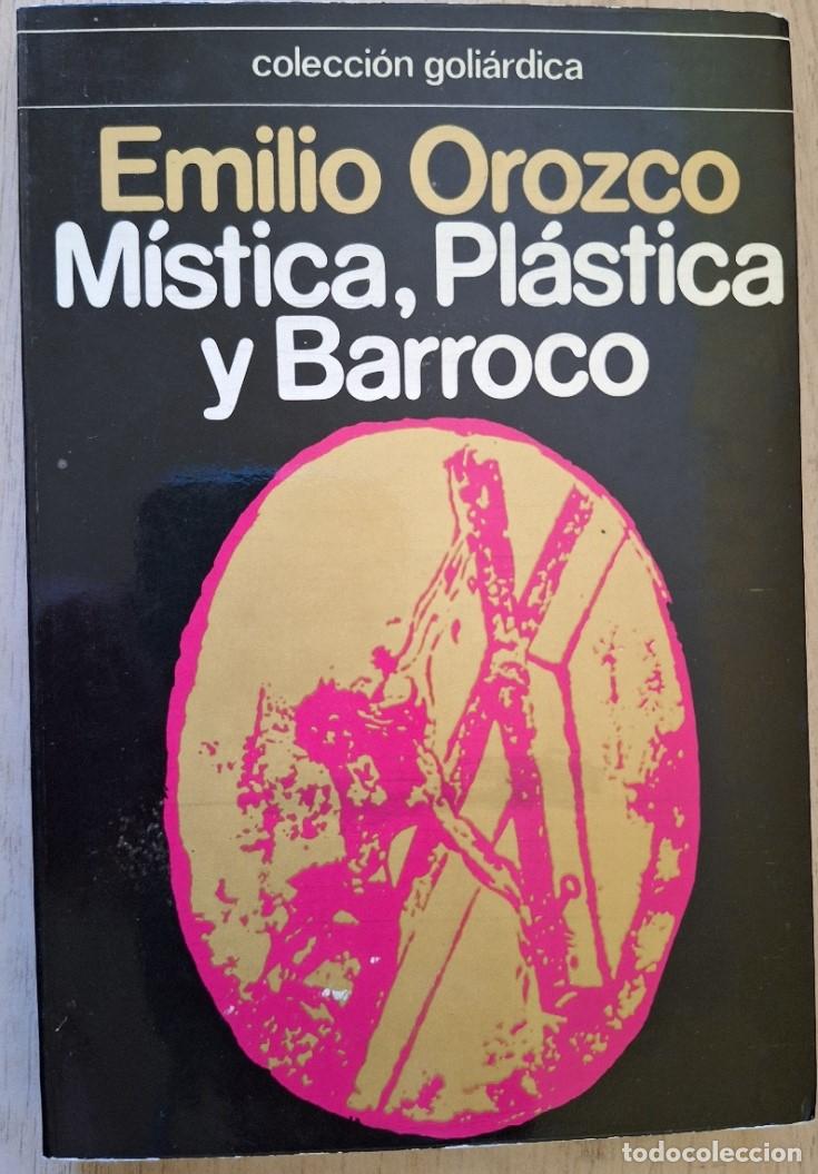 Libros de segunda mano: MISTICA, PLASTICA Y BARROCO. - OROZCO, Emilio.