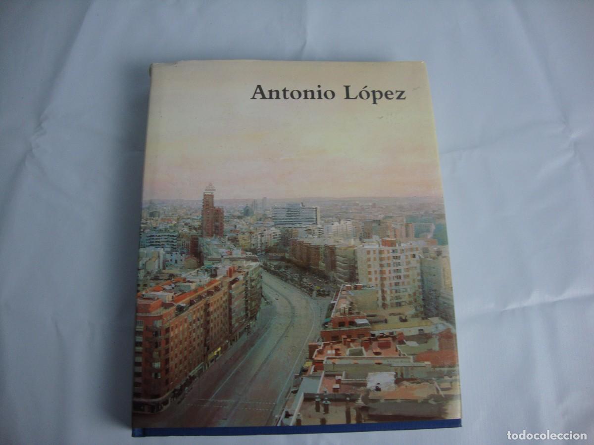 Libros de segunda mano: Antonio L&oacute;pez Museo Nacional Centro de Arte Reina Sof&iacute;a