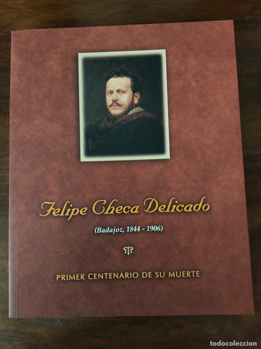 Libros de segunda mano: Felipe Checa Delicado. Primer Centenario de su Muerte.