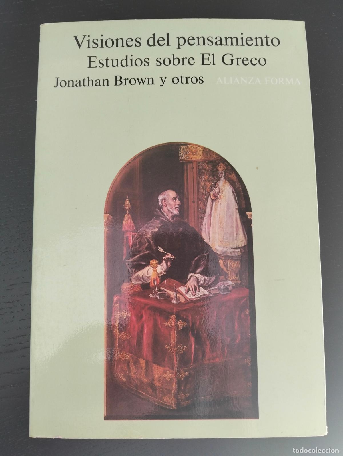 Libros de segunda mano: Ensayo. Arte. Visiones del Pensamiento, Estudios Sobre el Greco, J. Brown, Alianza, 1984 L55