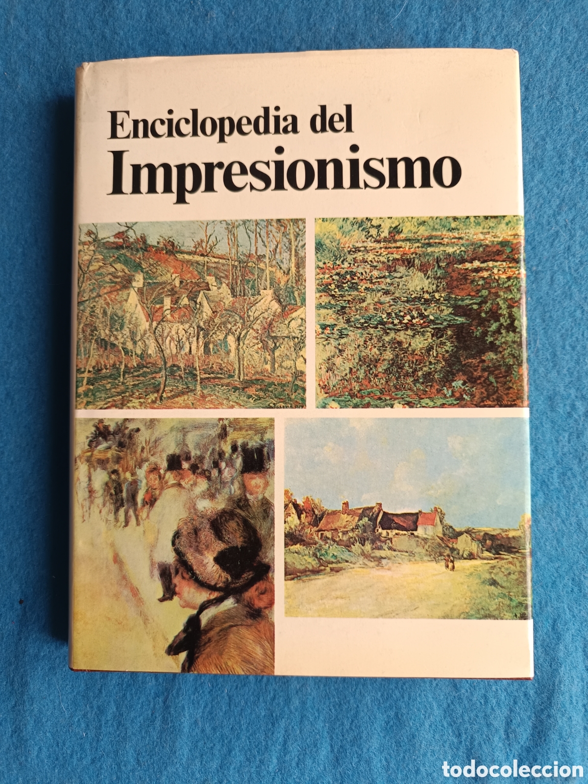 Libros de segunda mano: Enciclopedia del Impresionismo. S&eacute;rullaz, Maurice