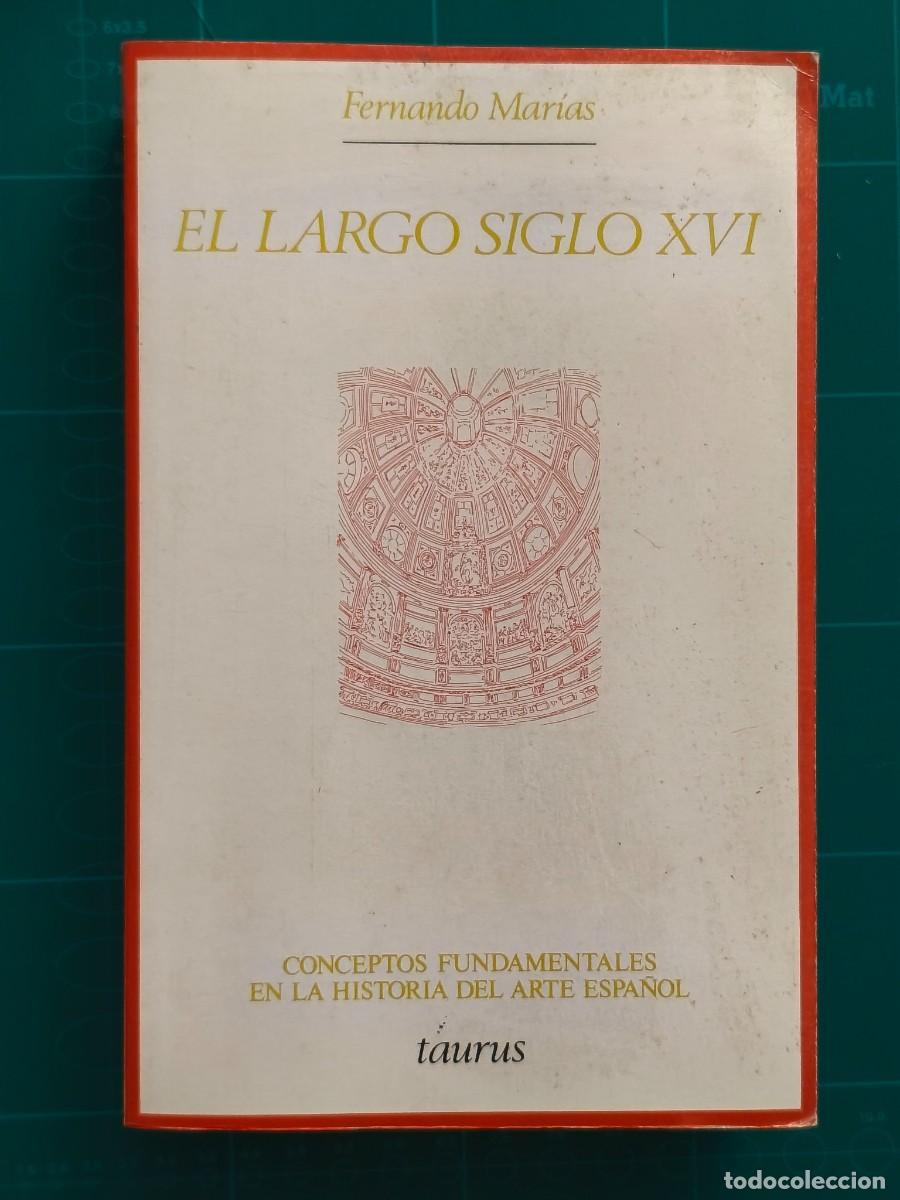 Libros de segunda mano: FERNANDO MAR&Iacute;AS EL LARGO SIGLO XVI - Foto 1