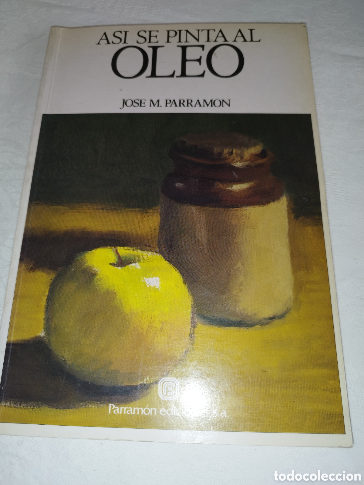 Libros de segunda mano: ASI SE PINTA AL OLEO.- JOSE M. PARRAMON. 1989 ILUSTRADO