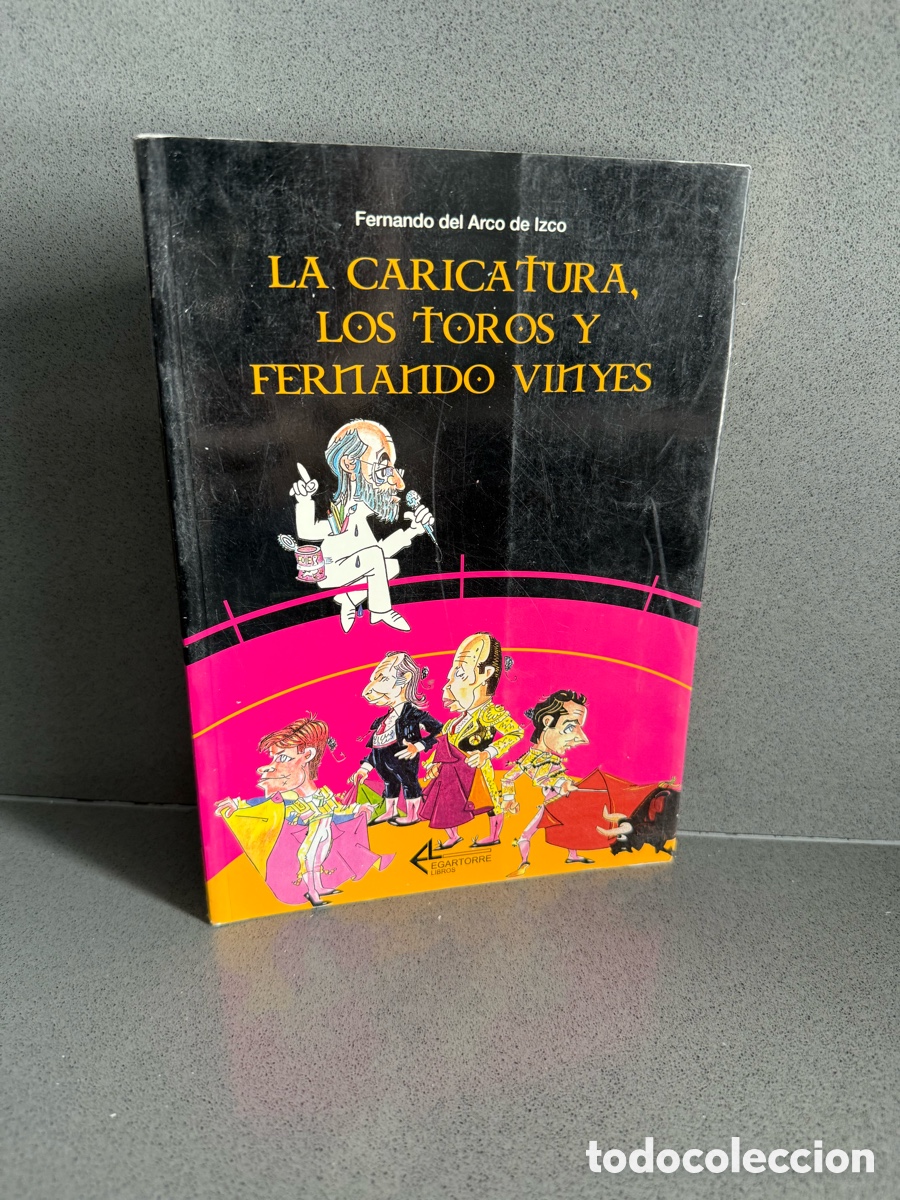 Second hand books: LA CARICATURA, LOS TOROS Y FERNANDO VINYES - FERNANDO DEL ARCO DE IZCO - TAUROMAQUIA DIBUJO