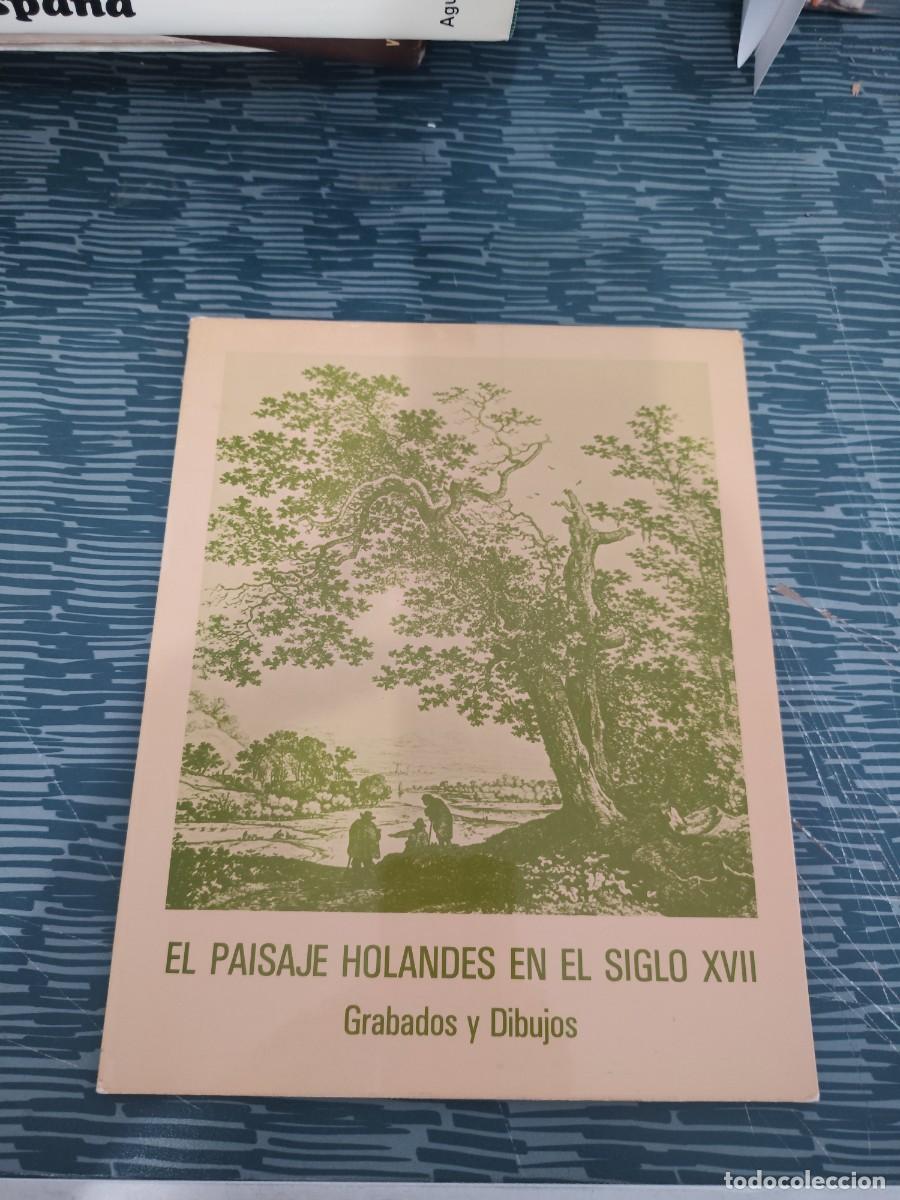 Libros de segunda mano: EL PAISAJE HOLAND&Eacute;S EN EL SIGLO XVIII, GRABADOS Y DIBUJOS, MINISTERIO DE CULTURA,1979,30 P&Aacute;GINAS.
