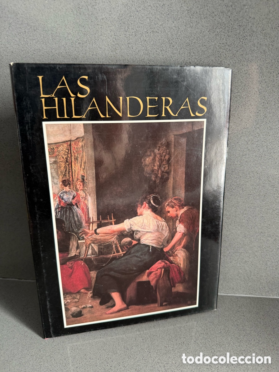 Libros de segunda mano: M. C. GARRIDO, M. T. D&Aacute;VILA Y R D&Aacute;VILA - LAS HILANDERAS PROCESO DE RESTAURACI&Oacute;N - MUSEO DEL PRADO