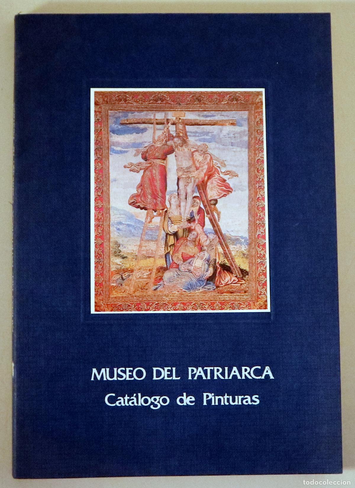 Libros de segunda mano: MUSEO DEL PATRIARCA. Cat&aacute;logo de Pintura - Val&egrave;ncia 1980 - Muy ilustrado