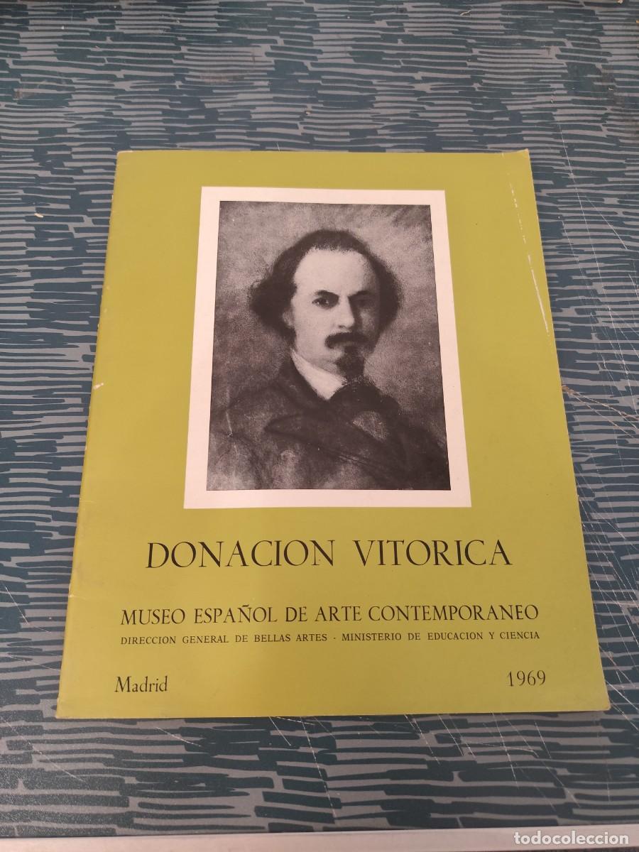 Libros de segunda mano: DONACI&Oacute;N VITORICA, MUSEO ESPA&Ntilde;OL DE ARTE CONTEMPOR&Aacute;NEO,1969,VER FOTOS.