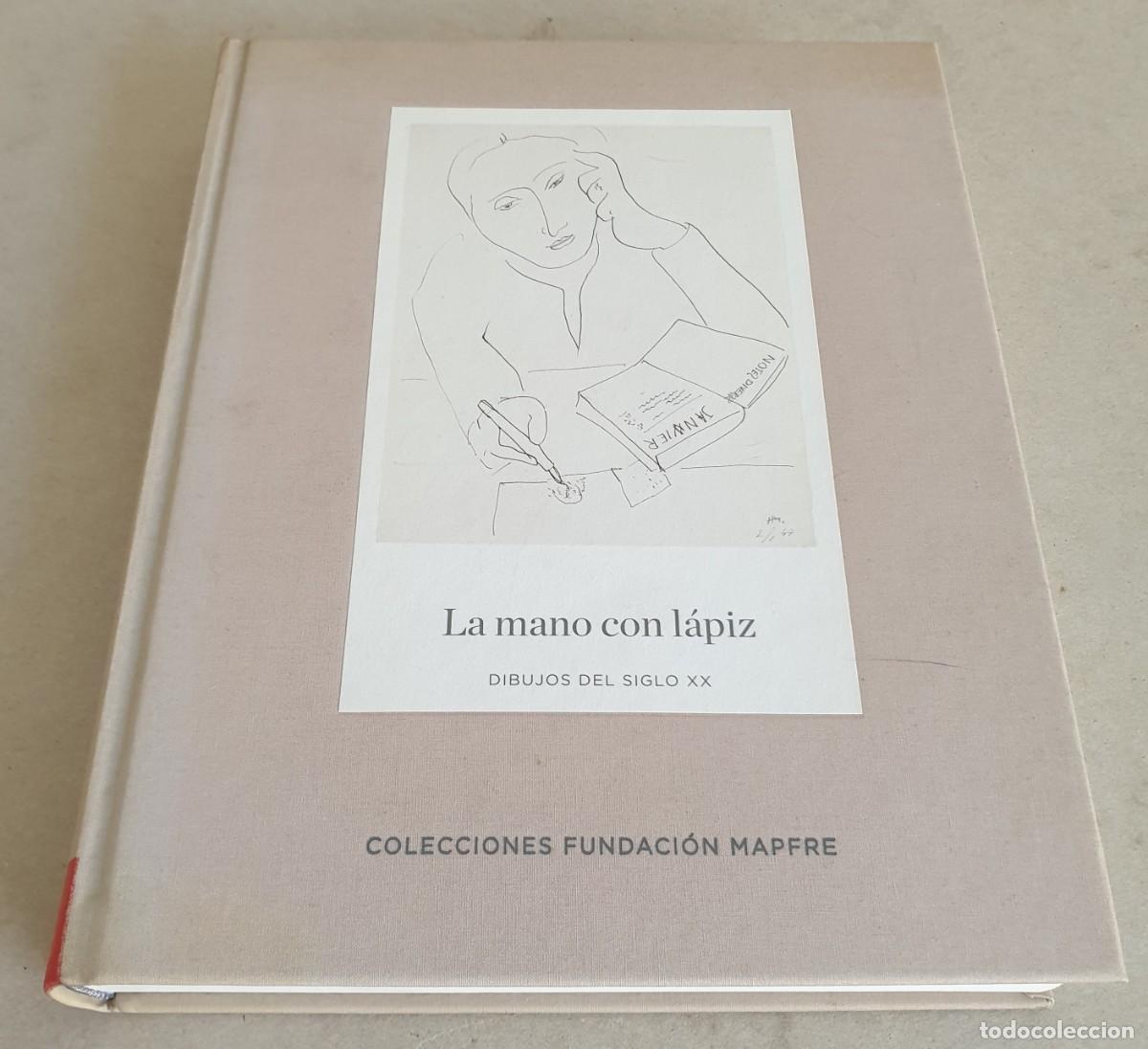 Libros de segunda mano: La mano con l&aacute;piz. Dibujos del Siglo XX. Fundaci&oacute;n Mapfre. 2011.