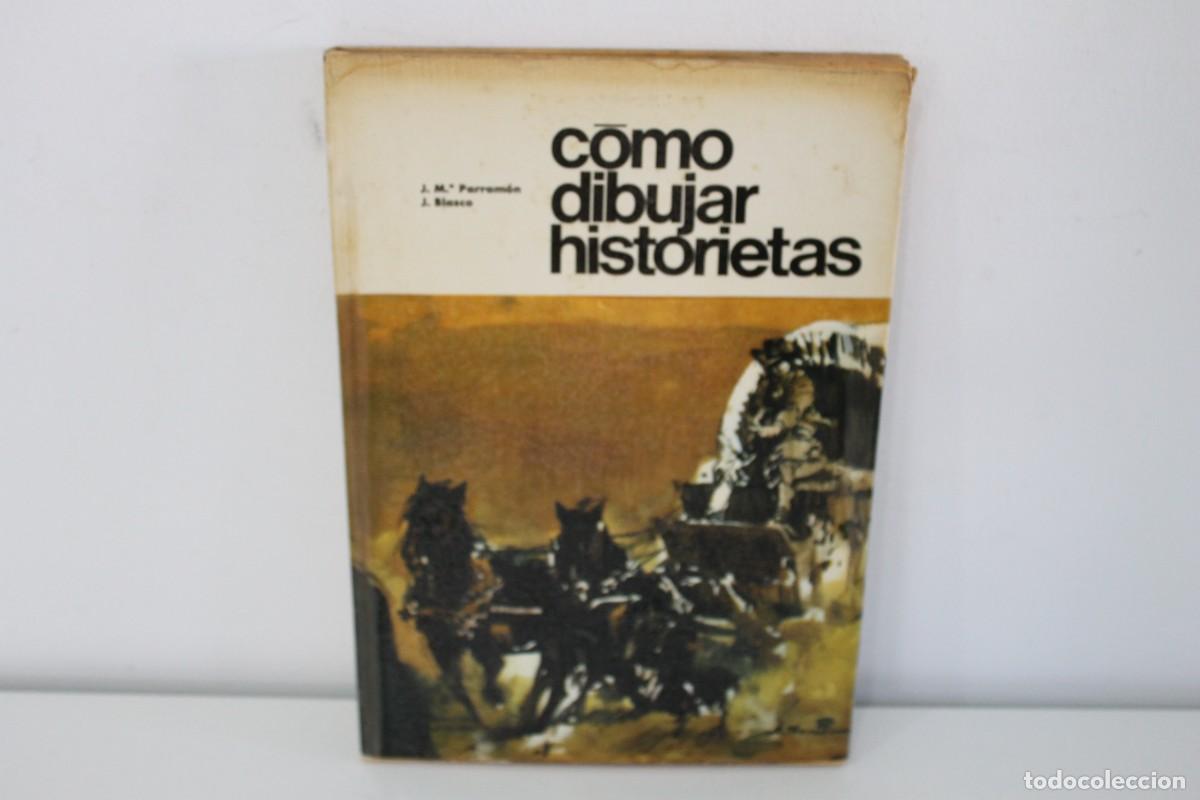 Libri di seconda mano: C&Oacute;MO DIBUJAR HISTORIETAS JOS&Eacute; M&ordf; PARRAM&Oacute;N TERCERA EDICI&Oacute;N JULIO 1969