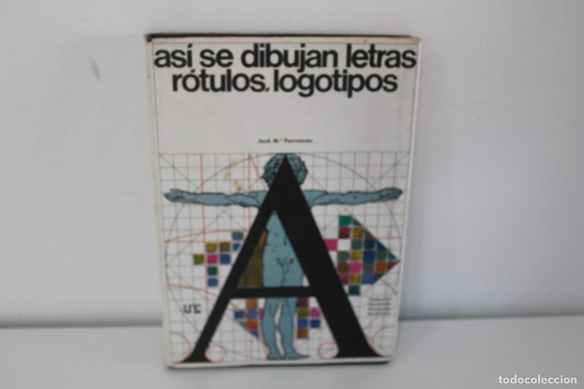 Libri di seconda mano: AS&Iacute; SE DIBUJAN LETRAS R&Oacute;TULOS, LOGOTIPOS JOS&Eacute; M&ordf; PARRAM&Oacute;N PRIMERA EDICI&Oacute;N ENERO DE 1970