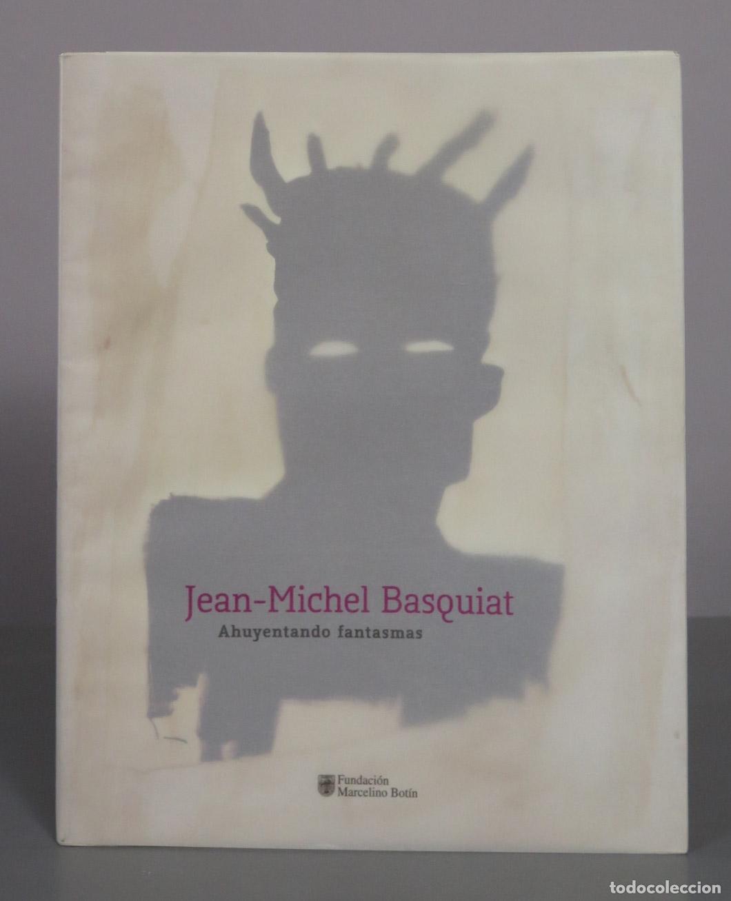 Libros de segunda mano: Ahuyentando fantasmas - Jean-Michel Basquiat - Oliver Berggruen - Fundaci&oacute;n Marcelino Bot&iacute;n