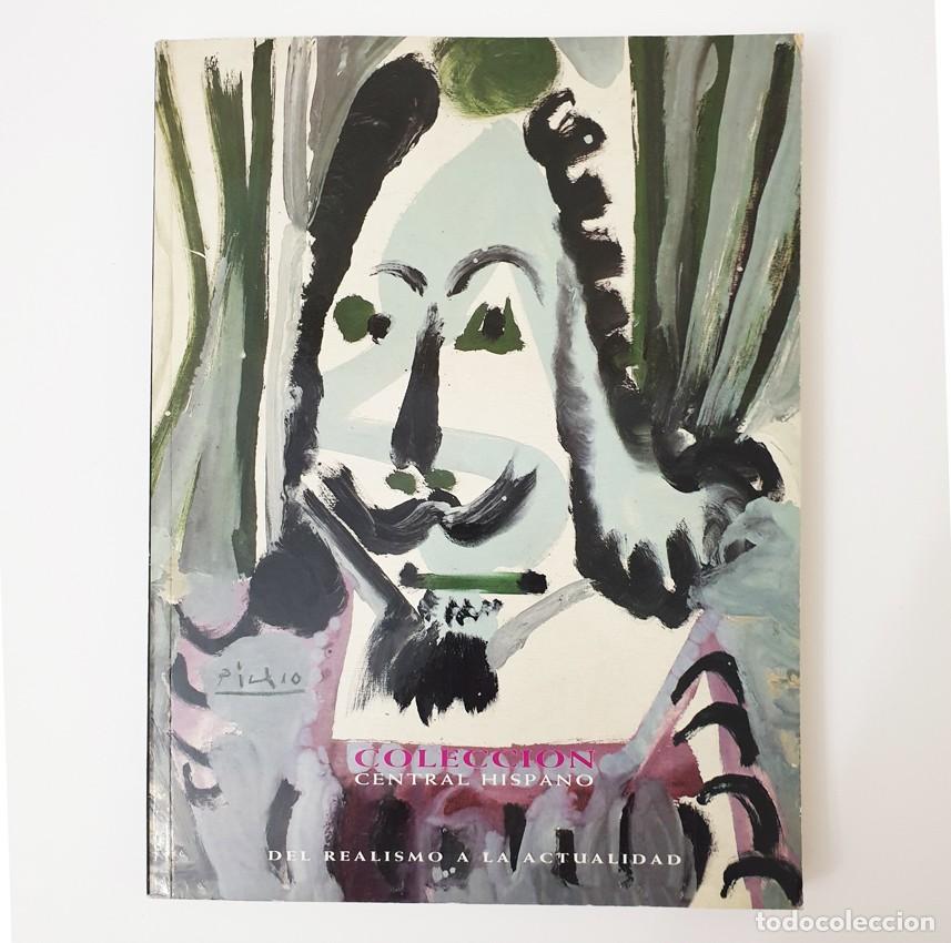 Libros de segunda mano: CATALOGO COLECCION CENTRAL HISPANO - DEL REALISMO A LA ACTUALIDAD - LIBRO DE ARTE EXPOSICION BCH