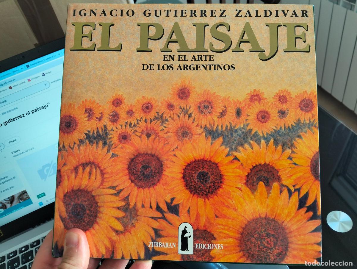 Libros de segunda mano: Raro. Tecnica Artistica. El Paisaje en el Arte de los Argentinos, I.Gutierrez, ed.Zurbaran, 1994 L55
