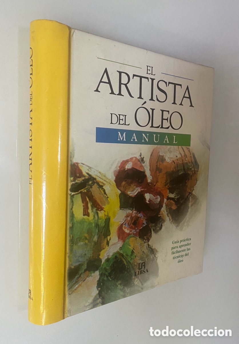 Livros em segunda m&atilde;o: El artista del &oacute;leo (Manual): Gu&iacute;a pr&aacute;ctica para aprender f&aacute;cilmente las t&eacute;cnicas del &oacute;leo. - VV.AA.